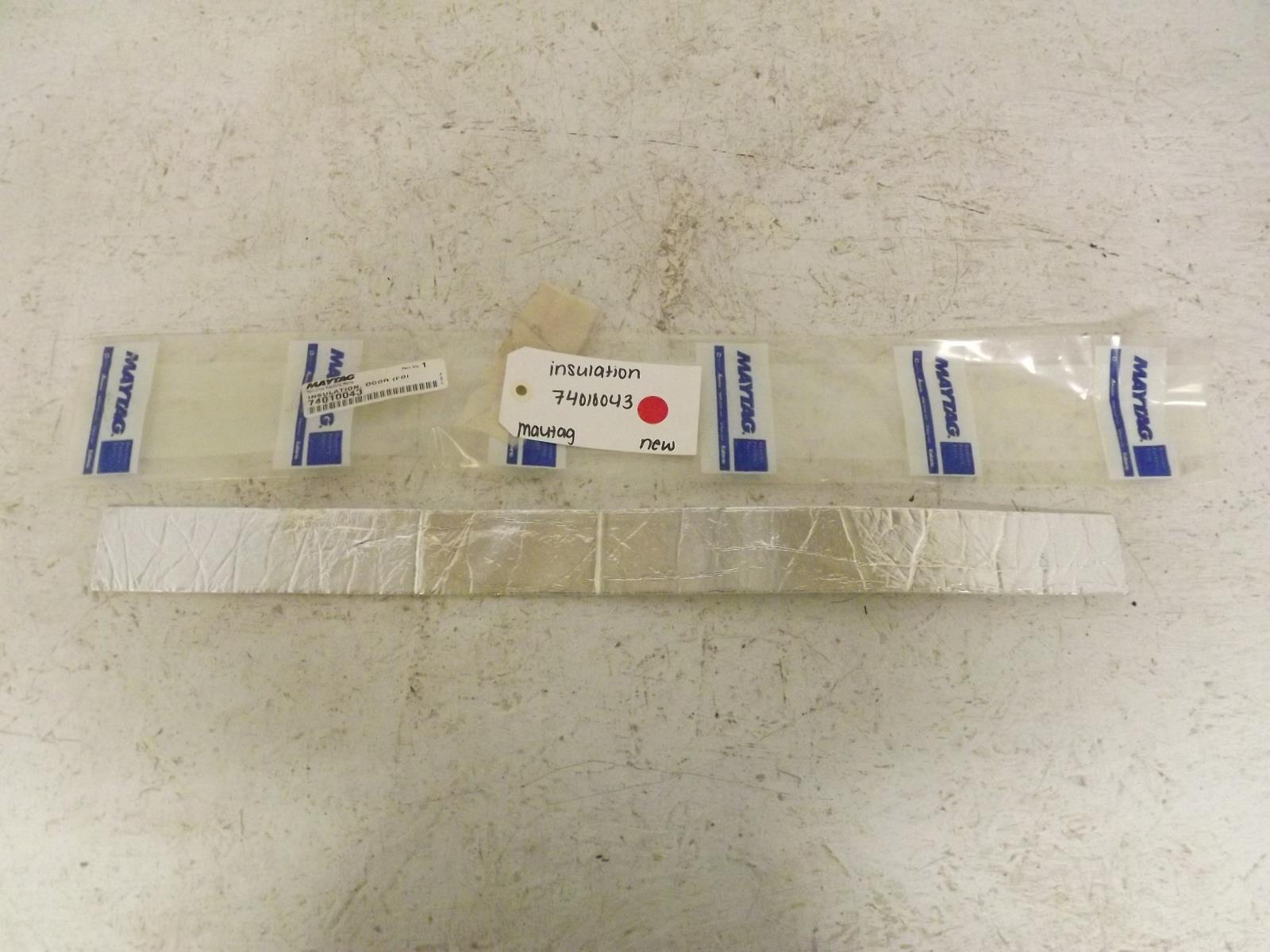 Maytag Range 74010043 Insulation New Maytag Range 74010043 Insulation New